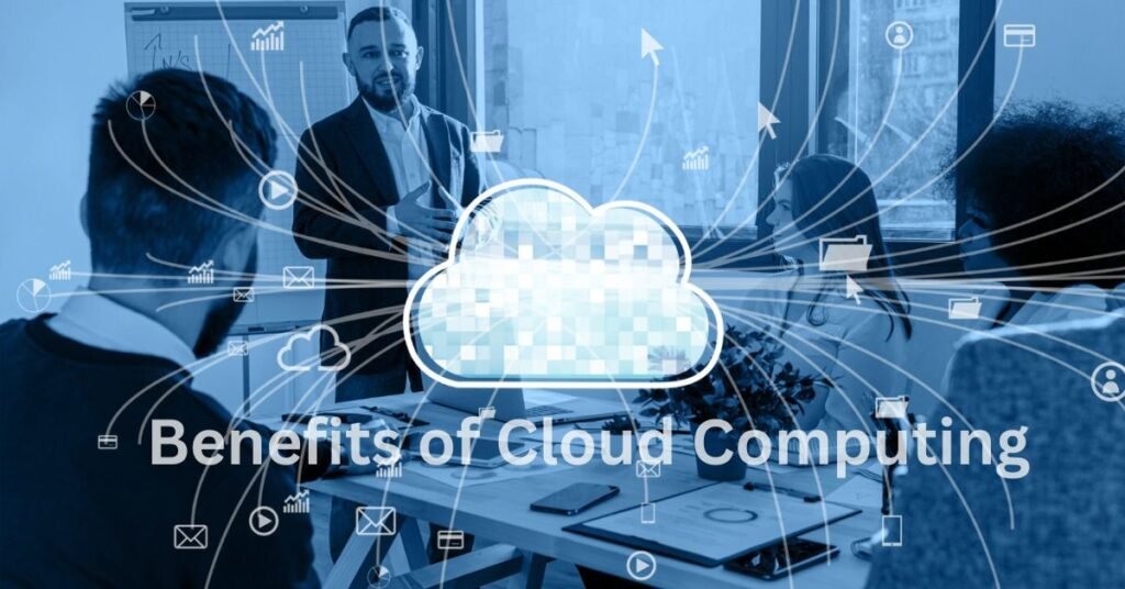 benefits of cloud computing